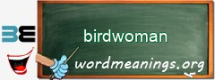 WordMeaning blackboard for birdwoman